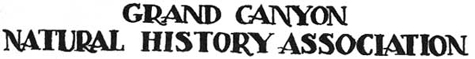 GRAND CANYON NATURAL HISTORY ASSOCIATION