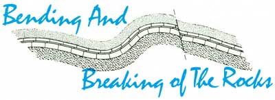 Bending and Breaking of the Rocks